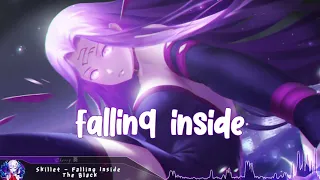 Nightcore - Falling Inside The Black (Skillet) - (Lyrics)