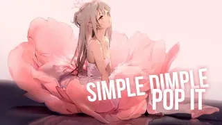 ❧nightcore - simple dimple pop it (1 hour)