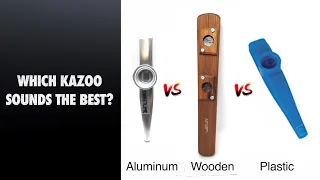 Aluminium vs Wooden vs Plastic Kazoo | Which one is the best? Tutorial ep 11