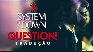 System Of A Down - Question! [Tradução PT-BR] 🇧🇷