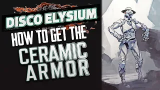 Disco Elysium - How to Get All of the Ceramic Armor Pieces