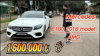 MERCEDES -BENZ E180 2018 MODEL AMG CAM TAVAN VAKUM İNCELEME YAKIT NE YAKIYOR ? 1.600.000₺ uygun mu ?