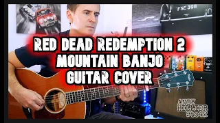 Red Dead Redemption 2 Mountain Banjo Guitar Cover by Andy Hillier