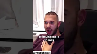 Andrew Tate on your girlfriend having male friends