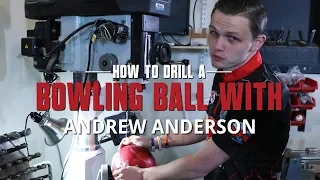 How to Drill a Bowling Ball with Andrew Anderson