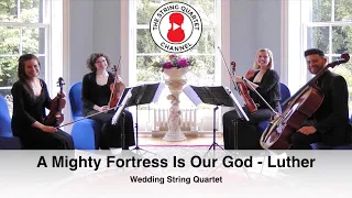 A Mighty Fortress Is Our God (Martin Luther) Wedding String Quartet
