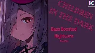 {Nightcore} ~ Children in the Dark [BASS BOOSTED]