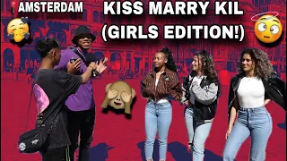 KISS MARRY KILL😱 (GIRLS EDITION) (SPECIAL) 📍AMSTERDAM