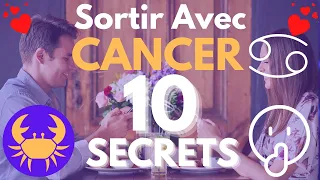 Sortir avec un CANCER : 10 SECRETS et ASTUCES