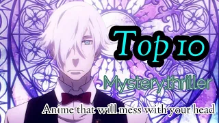 Top 10 mystery, thriller Anime that will mess with your head