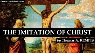 THE IMITATION OF CHIRST - FULL AudioBook by Thomas A. Kempis | Greatest AudioBooks