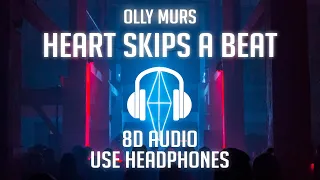 Olly Murs - Heart Skips a Beat (8D AUDIO) 🎧
