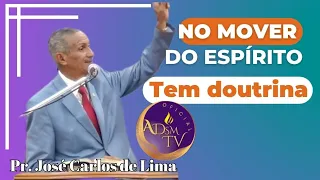 Pastor José Carlos de Lima, Doutrina no mover do Espírito.