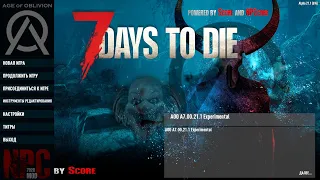 7 DAYS TO DIE 21.1 АЛЬФА ▶ Age of Oblivion ▶ # 1 НАЧАЛО! ЛУЧШИЙ МОД?