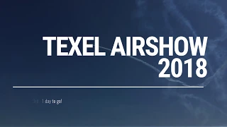 TEXEL AIRSHOW 2018 1 day to go  with some high level stunts