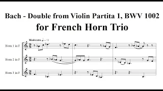 Bach - Double from Solo Violin Partita I - for Horn Trio
