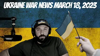 Ukraine War News March 18, 2023 - War in Ukraine