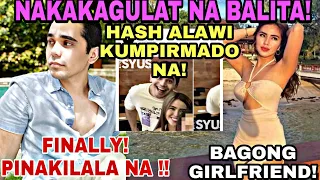 HASH ALAWI KUMPIRMADO NA | BABAENG NAGPAPATIBOK NG PUSO NYA IPINAKILALA NA!