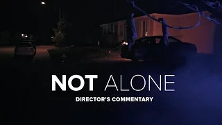 Not Alone — Short Horror Film (Director's Commentary)