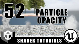 Particle System Opacity - Advanced Materials - Episode 52