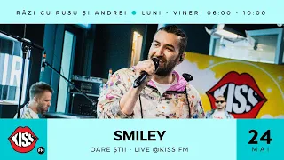 Smiley - Oare știi (Live @ Kiss FM)