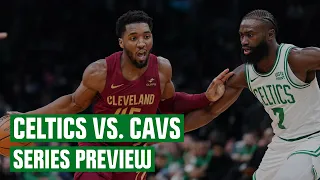 Celtics vs. Cavs Series Preview: How much of a threat are the Cavs?