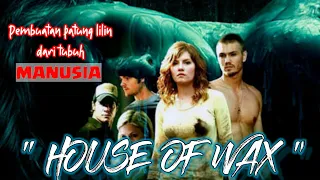 Manusia Di Ubah Menjadi Patung Lilin - Review Lengkap Film " HOUSE OF WAX " 2015