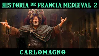FRANCIA MEDIEVAL 2: Carlomagno y el Imperio Carolingio (Documental Historia francos resumen)