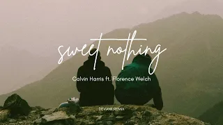 Calvin Harris ft. Florence Welch - Sweet Nothing (DEVANK REMIX)