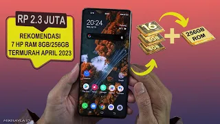 2.3 JUTA !! RAM 8/256GB – REKOMENDASI 7 HP RAM 8GB INTERNAL 256GB TERMURAH APRIL 2023