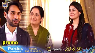 Watch Pardes Episode 29 & 30 - Presented by Surf Excel - Tomorrow at 8 to 10 pm only on ARY Digital