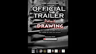 OFFICIAL TRAILER Short Documentary POTRAIT DRAWING Virtual Exhibition (2020) l Arie Sai Bhumi