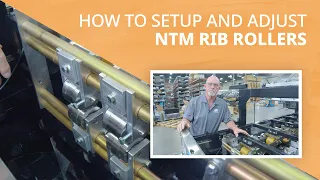 How to Setup and Adjust Rib Rollers on an NTM Roof Panel Machine