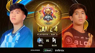 MPL PH S13 - PLAYOFFS DAY 3 - RSG vs BLCK - GAME 4