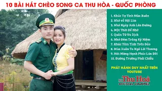 10 BÀI HÁT CHÈO SONG CA THU HÒA - QUỐC PHÒNG | Cặp Ca Chèo Say Đắm Lòng Người