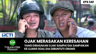 OJAK DIBUNTUTIN! Orang Tidak Dikenal Langsung Ngadu Ke Ujang - TUKANG OJEK PREMAN EPS 140 (1/2)