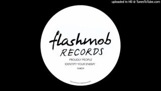 Proudly People -  Enemy N2 (Original Mix) [Flashmob Records]