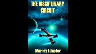 The Disciplinary Circuit by Murray Leinster (Full Audiobook)