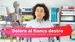 Dolore al fianco destro: cause, sintomi associati e quando preoccuparsi