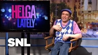 Helga Lately - SNL