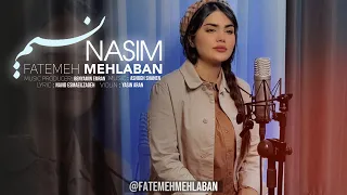 فاطمه مهلبان - موزیک ویدیو نسیم | Fatemeh Mehlaban - Nasim