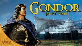The History of Gondor, Part One | Tolkien Explained