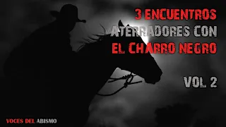 Encuentros Escalofriantes con El Charro Negro Vol. 2 | Voces del Abismo