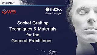 EthOss Socket Grafting Techniques for the General Practitioner Webinar November 2021