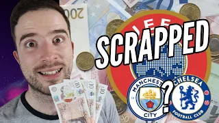 Financial Fair Play SCRAPPED! What Does It Mean For Chelsea? Can Chelsea Keep Up With Man City?