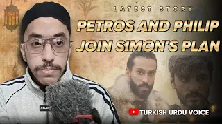 Petros and Philip join Simon's Plan | Explain | Turkish Urdu Voice