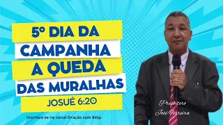 5° DIA DA CAMPANHA "A QUEDA DAS MURALHAS"