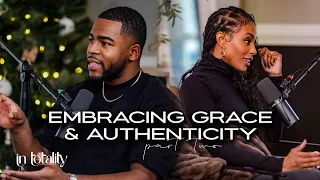 EP 10: Embracing Grace and Authenticity Pt. 2 (Ft.Norris Johnson II)