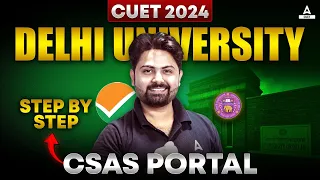 CUET 2024: Delhi University Latest Update Out 😱 DU CSAS Portal Step By Step | CUET UG Latest Update