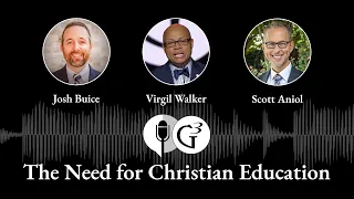 The Need for Christian Education | Ep. 68